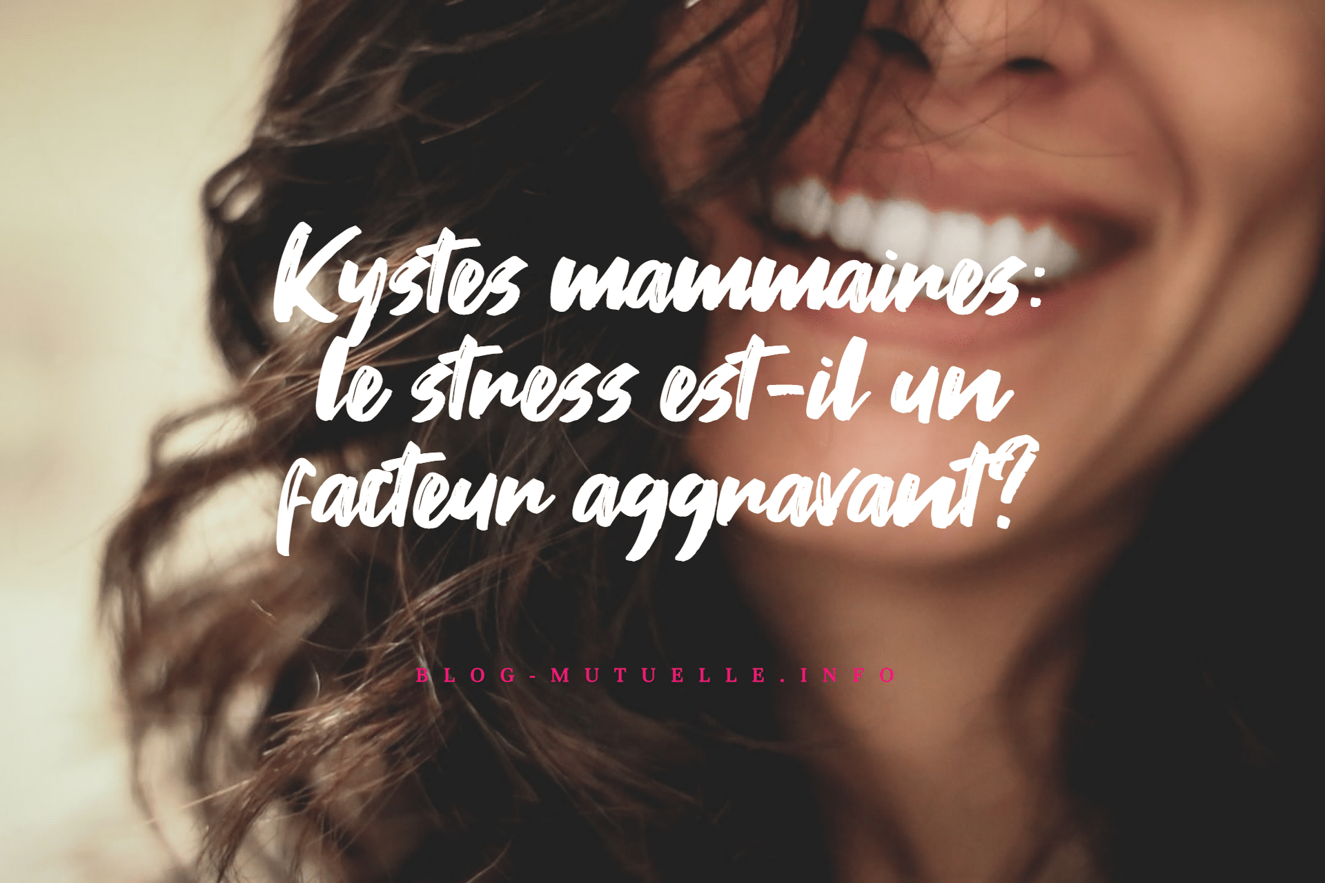 Kystes mammaires: le stress est-il un facteur aggravant?